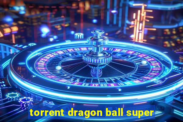 torrent dragon ball super